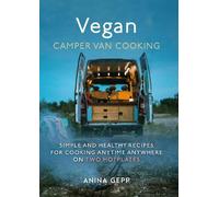 Anina Gepp Vegan Camper Van Cooking (Copertina rigida)