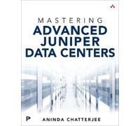 Mastering Advanced Juniper Data Centers