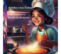 Aninha e sua Turma: Uma Aventura no Mundo das Profissões