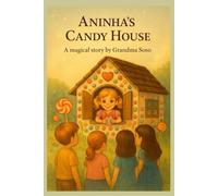Aninha’s Candy House: A Magical Story About Kindness and Sharing