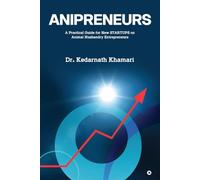 Anipreneurs: A Practical Guide for New STARTUPS on Animal Husbandry Entrepreneurs