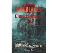 Aniquilación: El hambre después del fin