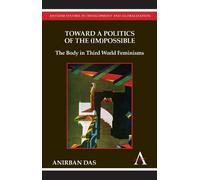 Anirban Das Toward a Politics of the (Im)Possible (Copertina rigida)