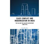 Aniruddha Bose Class Conflict and Modernization in India (Tascabile)