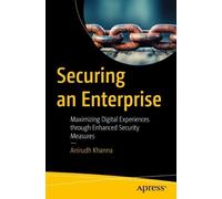 Anirudh Khanna Securing an Enterprise (Tascabile)