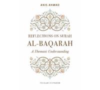 Anis Ahmad Reflections on Surah Al-Baqarah (Tascabile) Reflections Series