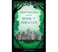 Anisa Bezak Majdi Mansoor and the book of Miracles (Tascabile)