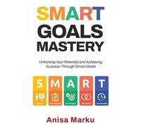 Anisa Marku Smart Goals Mastery (Tascabile)