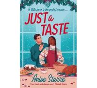 Anise Starre – Just a Taste – Romanzo romantico natalizio, divertente e delizioso – Tascabile