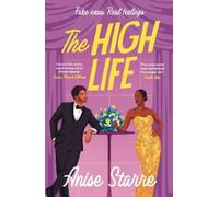 The High Life: A swoony, high-society romance with plenty of yearning, scheming and spice