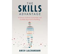 Anish Lalchandani The Skills Advantage (Tascabile)