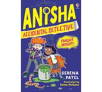 Anisha, Accidental Detective: Fright Night: 6