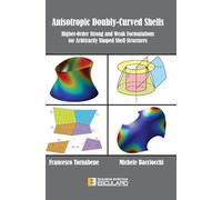 Anisotropic doubly-curved shells. Higher-order strong and weak formulations for arbitrarily shaped shell structures