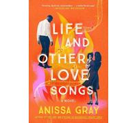 Anissa Gray Life and Other Love Songs (Tascabile)