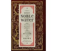 Anistatia R Miller Jared M Brown A Most Noble Water (Copertina rigida)