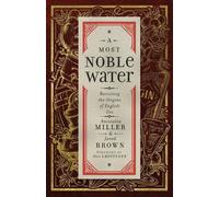 Anistatia R Miller Jared M Brown A Most Noble Water (Tascabile)