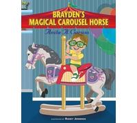 Anita a Caruso Brayden's Magical Carousel Horse (Tascabile)