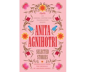 Anita Agnihotri::Selected Stories
