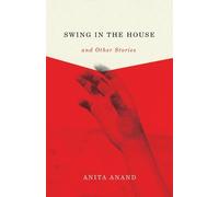 Anita Anand Swing in the House and Other Stories (Tascabile)