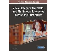 Anita August Visual Imagery, Metadata, and Multimodal Literac (Copertina rigida)