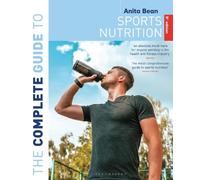 Anita Bean The Complete Guide to Sports Nutrition (9th Edition) (Tascabile)