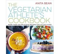 Anita Bean The Vegetarian Athlete's Cookbook (Tascabile)