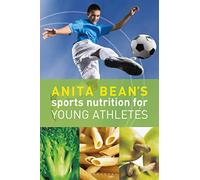 Anita Bean Anita Bean's Sports Nutrition for Young Athletes (Tascabile)