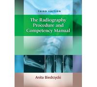 Anita Biedrzycki The Radiography Procedure and Competency Manual (Tascabile)
