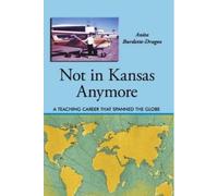 Anita Burdette-Dragoo Not in Kansas Anymore (Tascabile)