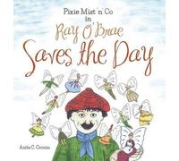 Anita C. Cronin Pixie Mist 'n' Co in Ray O' Brae Saves the Da (Copertina rigida)