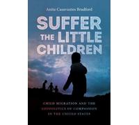 Anita Casavantes Bradford Suffer the Little Children (Tascabile)