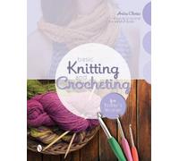 Anita Closic Basic Knitting and Crocheting for Today's Woman (Tascabile)