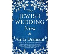 Anita Diamant The Jewish Wedding Now (Tascabile)