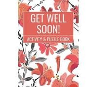 Anita Dominguez Get Well Soon Activity & Puzzle Book (Tascabile)