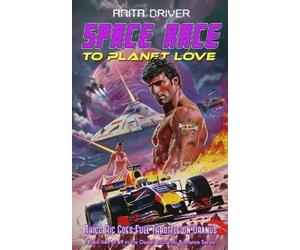 Anita Driver Space Race to Planet Love (Tascabile)