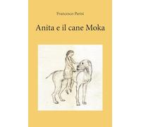 Anita e il cane Moka
