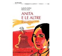 Anita e le altre. Amore e politica ai tempi del Risorgimento