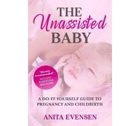 Anita Evensen The Unassisted Baby (Tascabile)