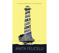 Anita Felicelli Love Songs for a Lost Continent (Tascabile)