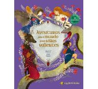 Anita Ganeri Aventuras por el mundo para niñas valientes / Fa (Copertina rigida)