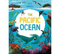 Anita Ganeri Blue Worlds: The Pacific Ocean (Tascabile) Blue Worlds