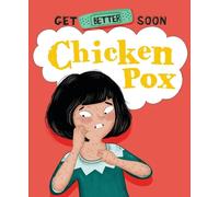 Anita Ganeri Get Better Soon: Chickenpox (Copertina rigida) Get Better Soon
