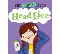 Anita Ganeri Get Better Soon: Head Lice (Tascabile) Get Better Soon