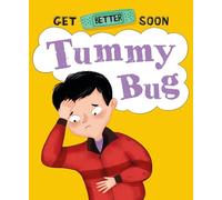 Anita Ganeri Get Better Soon: Tummy Bug (Tascabile) Get Better Soon