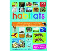 Anita Ganeri Penny Arlon Habitats and the animals who live in them (Tascabile)