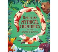 Anita Ganeri Real-life Mythical Creatures and Their Stories o (Copertina rigida)