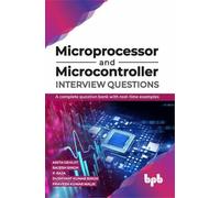 Anita Gehlot Rajes Microprocessor and Microcontroller Interview Que (Tascabile)