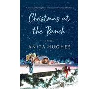Anita Hughes Christmas at the Ranch (Tascabile)