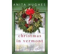 Anita Hughes Christmas in Vermont (Tascabile)
