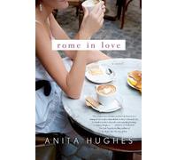 Anita Hughes Rome in Love (Tascabile)